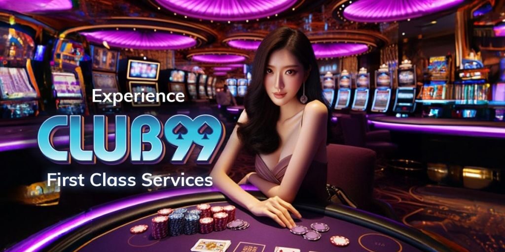Club99 | Club99 Casino MY | Club99 Register | Club99 Agent | Club99 Malaysia Official Casino 2024
