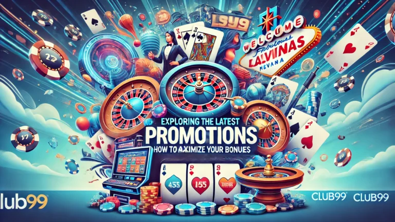 Exploring the Latest Promotions at Club99