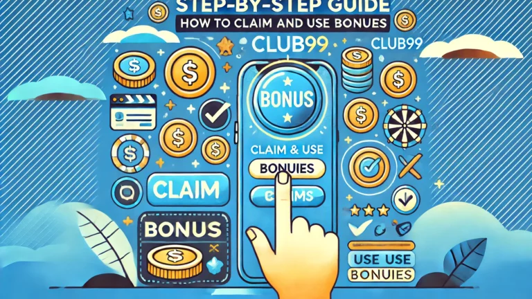 Step-by-Step Guide_ How to Claim and Use Bonuses on Club99