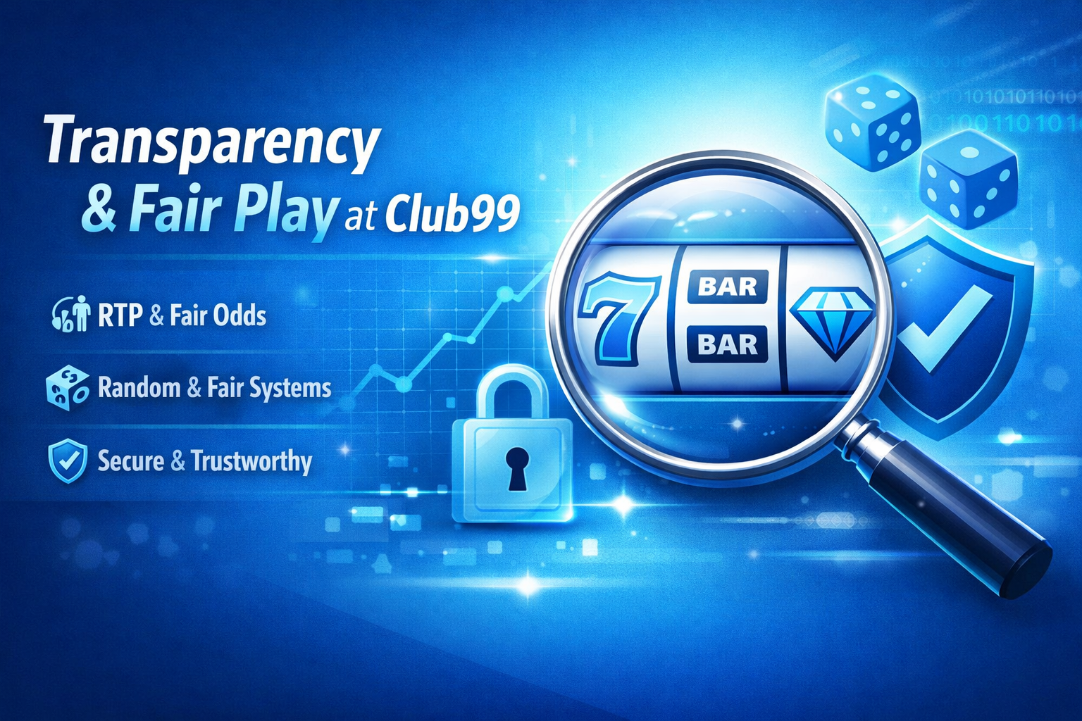 Transparency and fair play at Club99